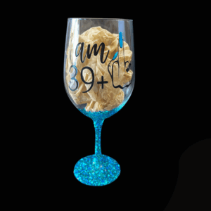 : FOREVER 39+1 - INAPPROPRIATE WINE GLASS